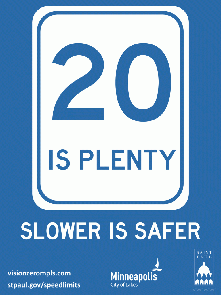 Yard sign saying 20 is plenty slower is safer